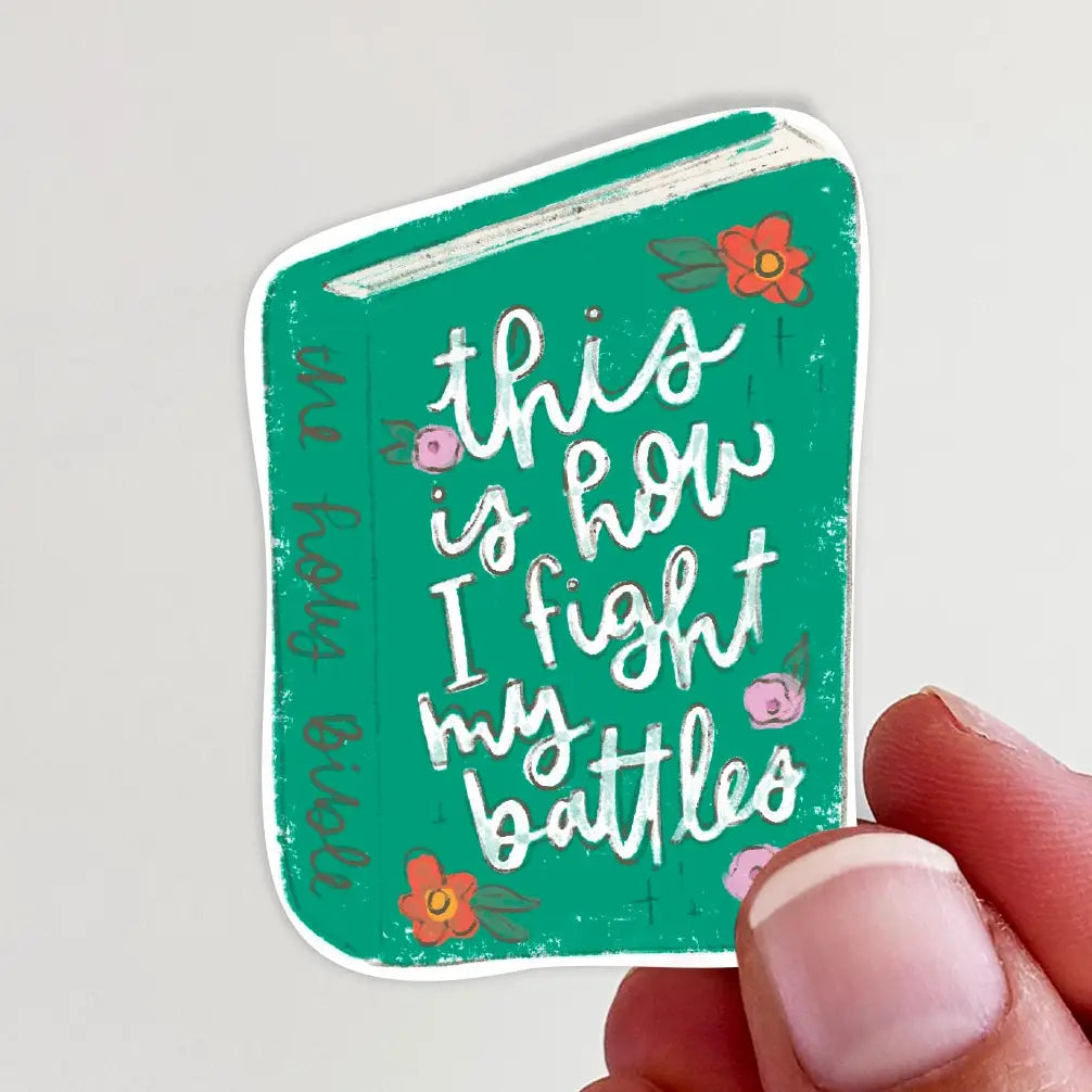 This Is How I Fight My Battles Green Bible Vinyl Sticker