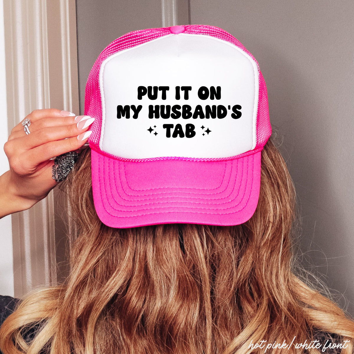 Put It On My Husband's Tab Trucker Hat *12 Colors