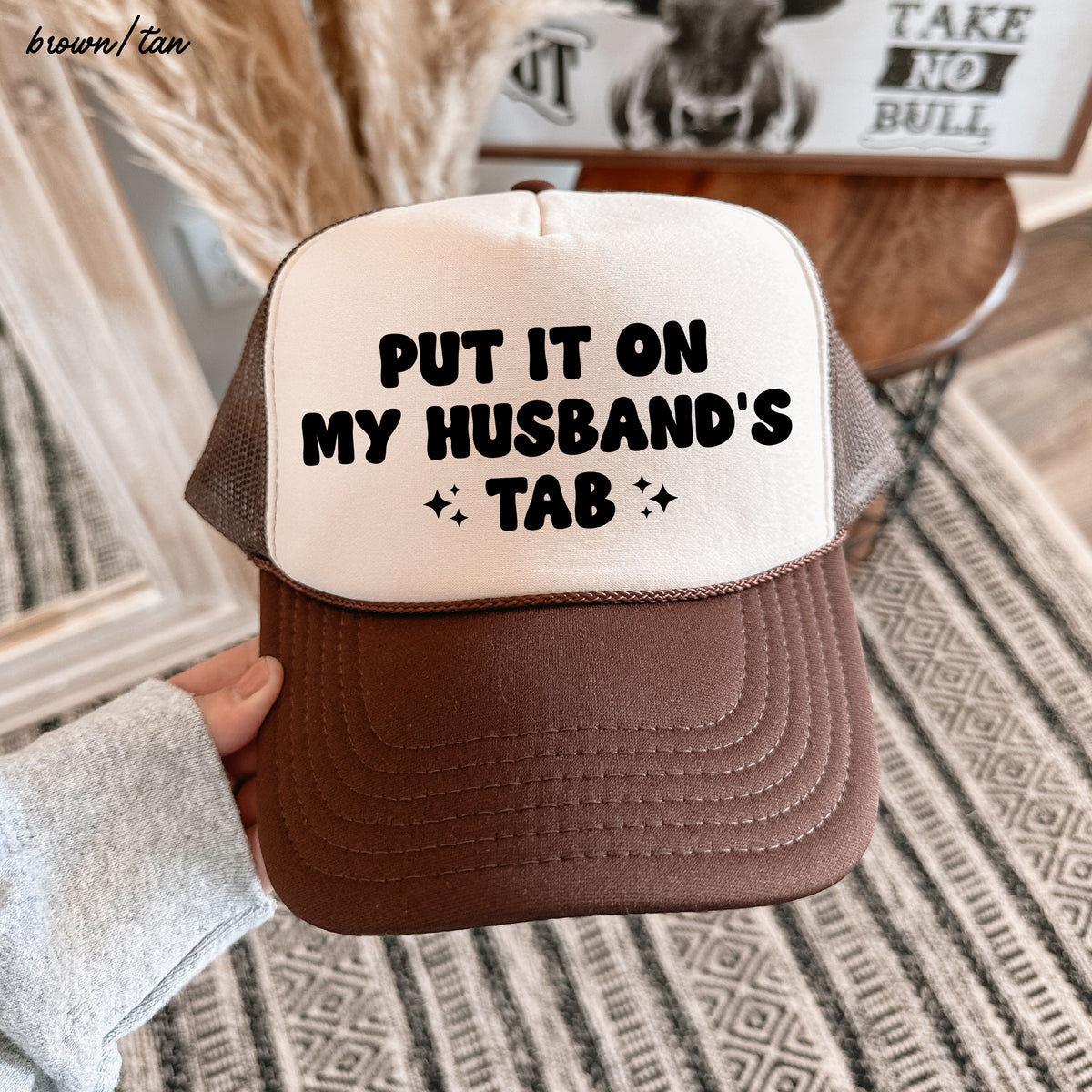 Put It On My Husband's Tab Trucker Hat *12 Colors